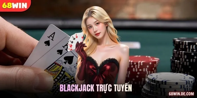 Blackjack trực tuyế
