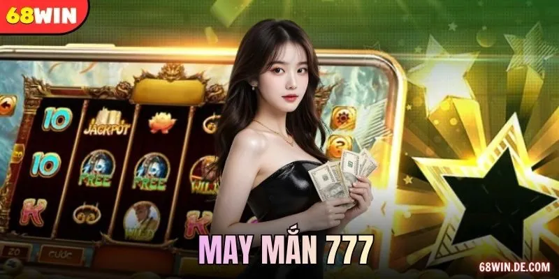 May mắn 777