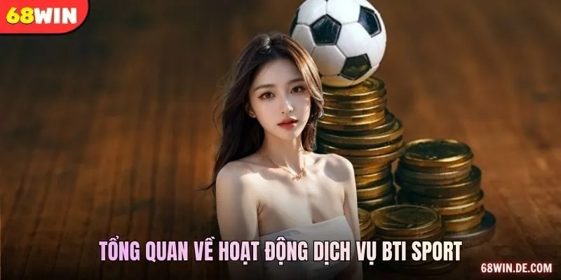 Sự Kiện Và Thị Trường BTI Sport